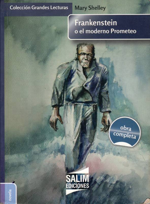 Mary Shelley - Frankenstein o el moderno Prometeo