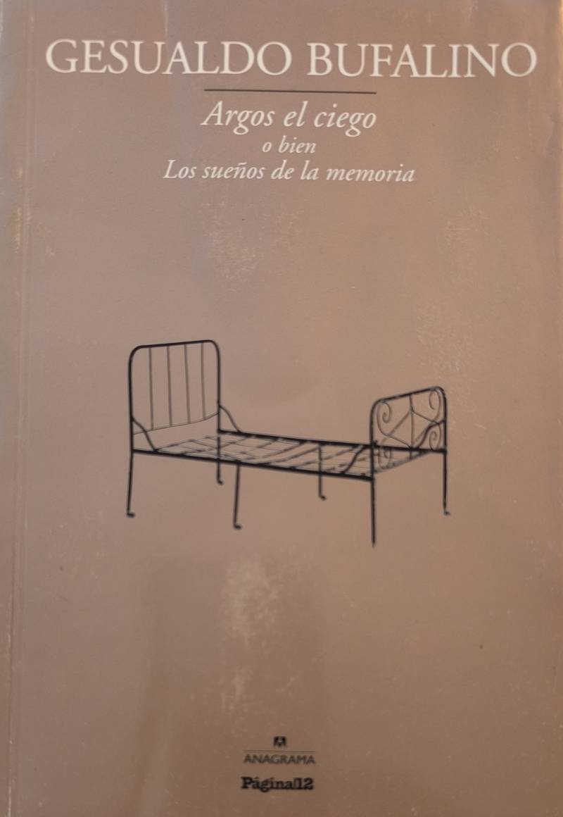 Gesualdo Bufalino - Argos el ciego o bien los sueños de la memoria