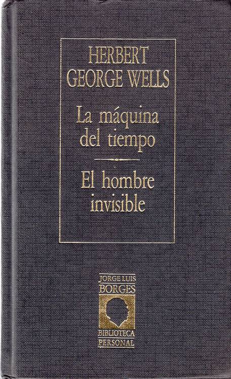 H. G. Wells - La máquina del tiempo / El hombre invisible
