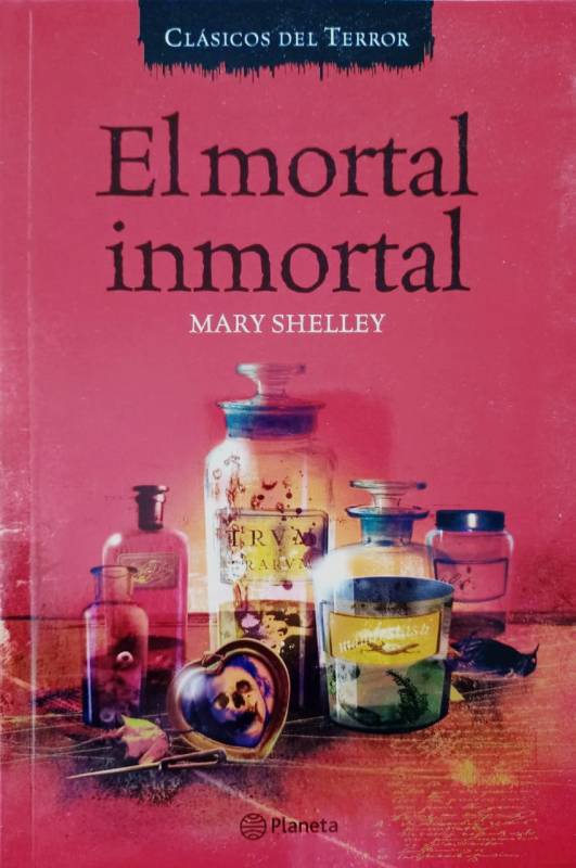 Mary Shelley - El mortal inmortal