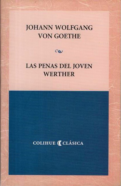 Johann Wolfgang von Goethe - Las penas del joven Werther