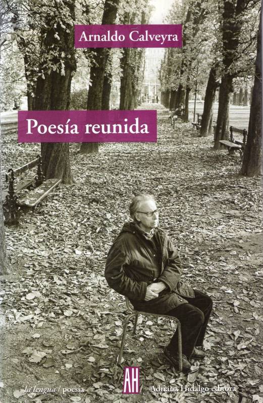 Arnaldo Calveyra - Poesía reunida