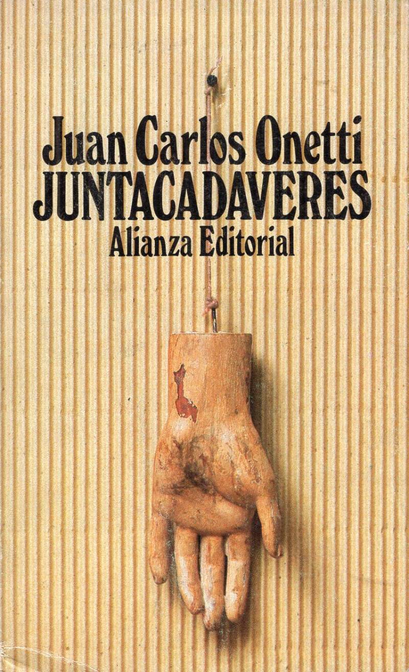 Juan Carlos Onetti - Juntacadáveres