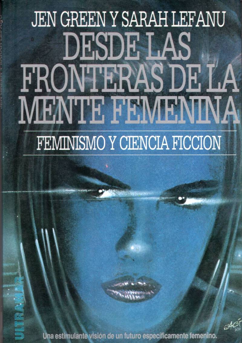 Jen Green, Sarah Lefanu - Desde las fronteras de la mente femenina