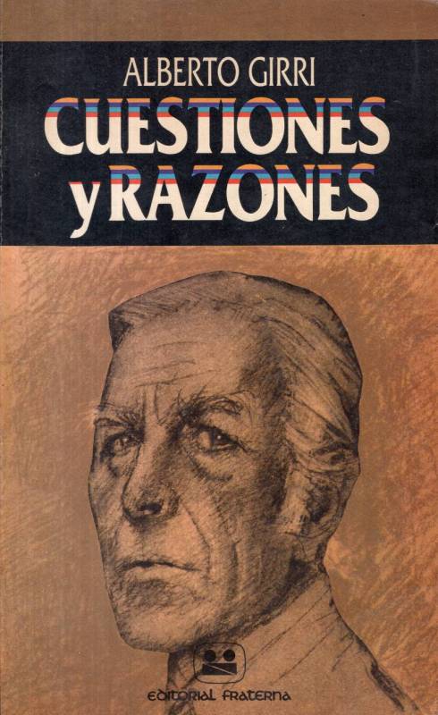 Alberto Girri - Cuestiones y razones