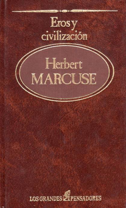 Herbert Marcuse - Eros y civilización
