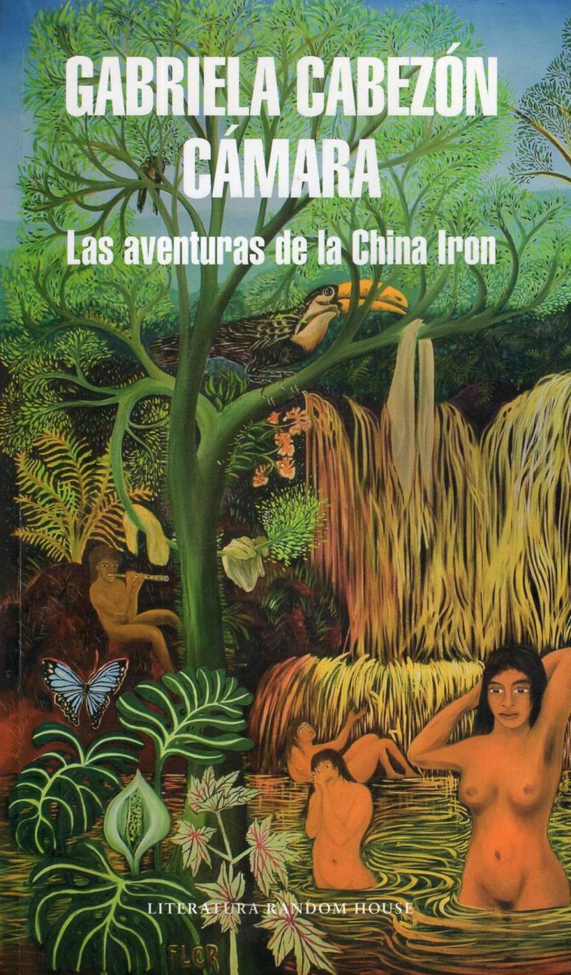 Gabriela Cabezón Cámara - Las aventuras de la China Iron
