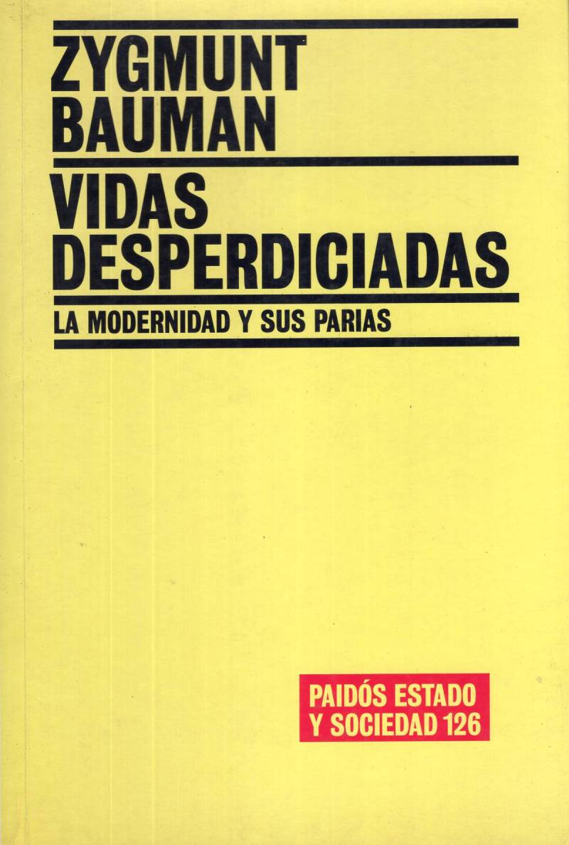 Zygmunt Bauman - Vidas desperdiciadas