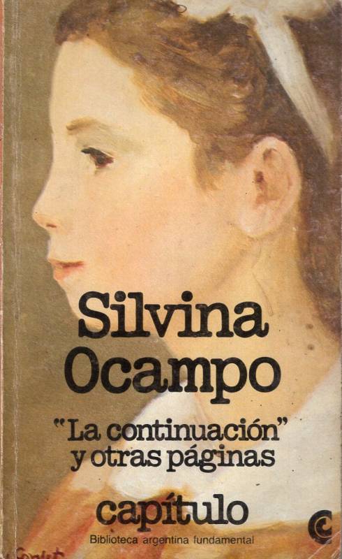 Silvina Ocampo - La continuación y otras páginas