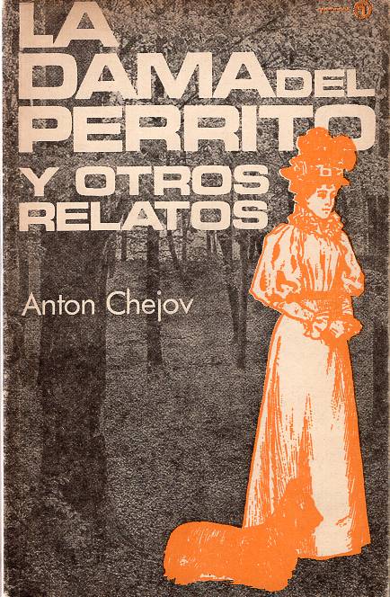 Antón Chéjov - La dama del perrito y otros cuentos
