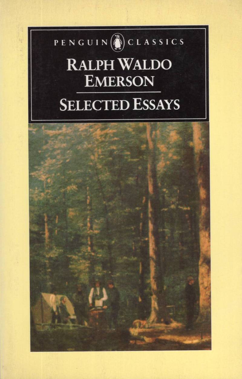 Ralph Waldo Emerson - Selected Essays