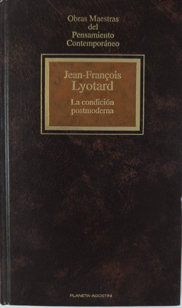 Jean-François Lyotard - La condición postmoderna