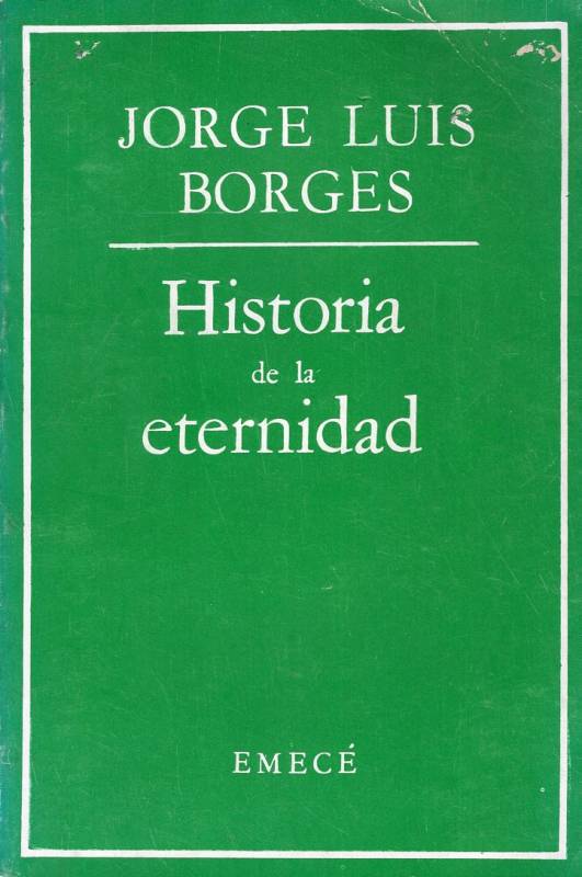 Jorge Luis Borges - Historia de la eternidad