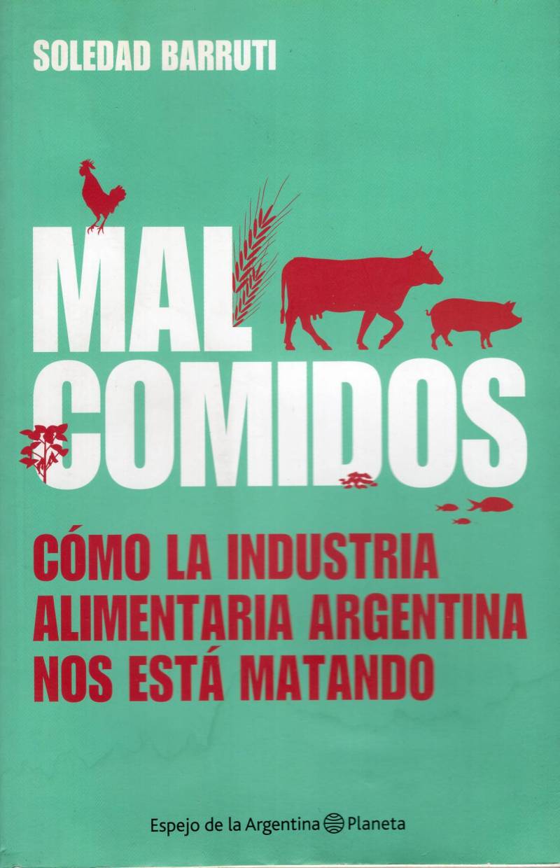 Soledad Barruti - Mal comidos