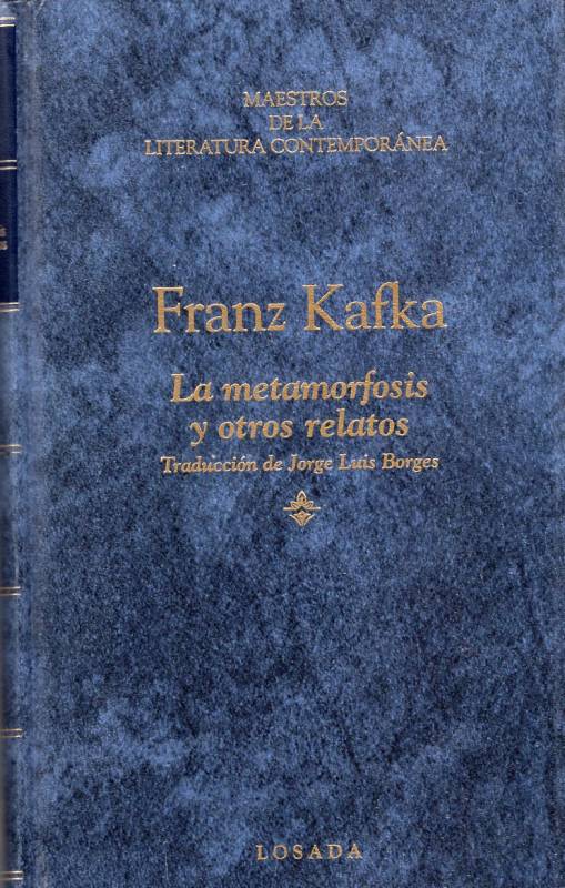 Franz Kafka - La metamorfosis y otros relatos