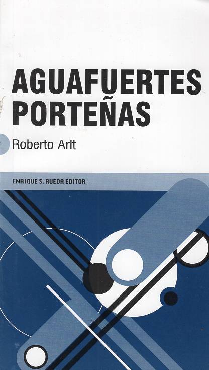 Roberto Arlt - Aguafuertes porteñas