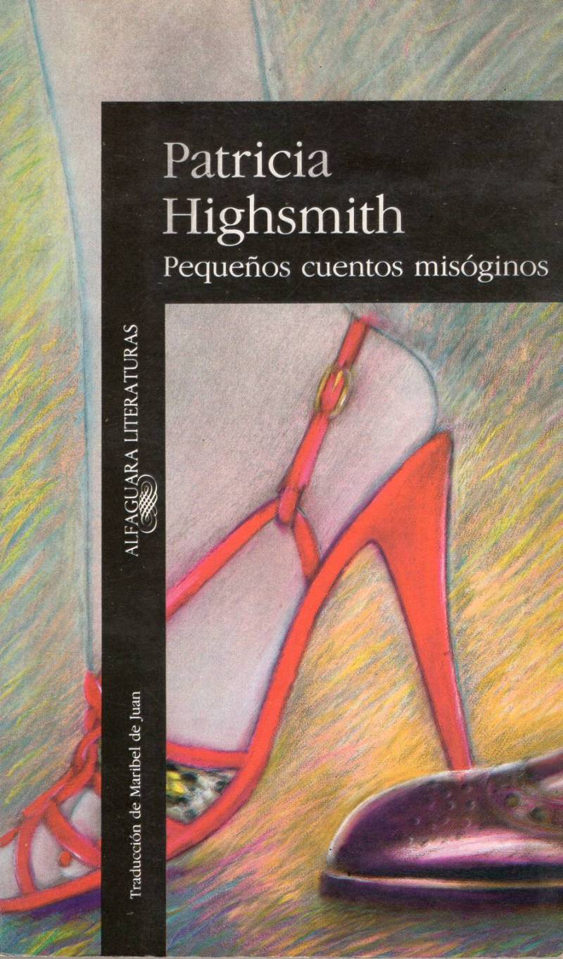 Patricia Highsmith - Pequeños cuentos misóginos