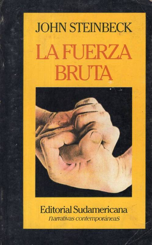 John Steinbeck - La fuerza bruta (De ratones y hombres)