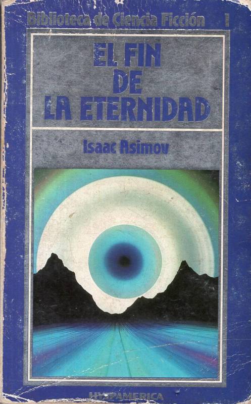 Isaac Asimov - El fin de la eternidad