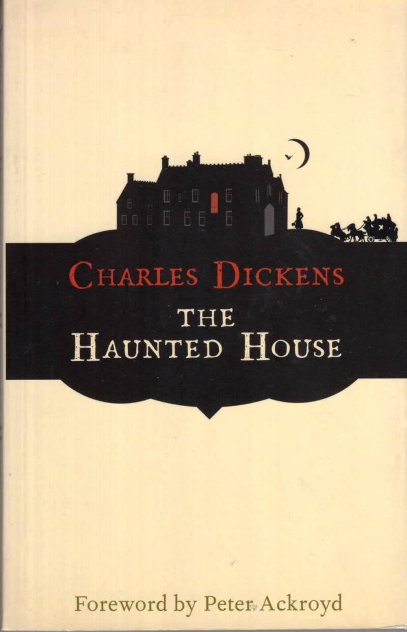Charles Dickens - The haunted house