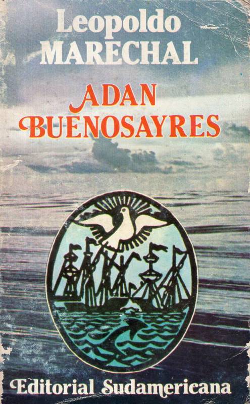 Leopoldo Marechal - Adán Buenosayres