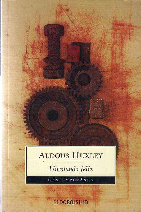 Aldous Huxley - Un mundo feliz