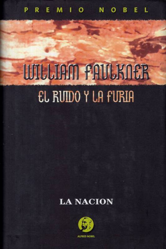 William Faulkner - El ruido y la furia