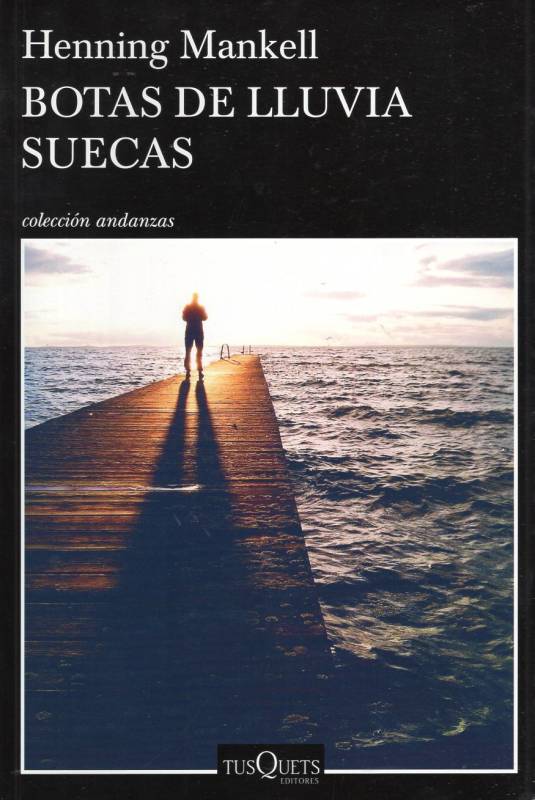 Henning Mankell - Botas de lluvia suecas