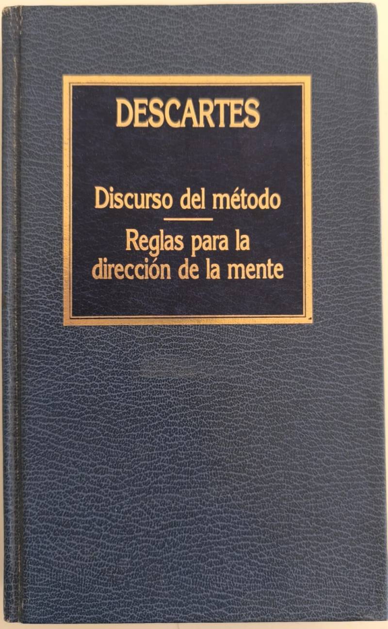 René Descartes - Discurso del método / Reglas para la dirección de la mente