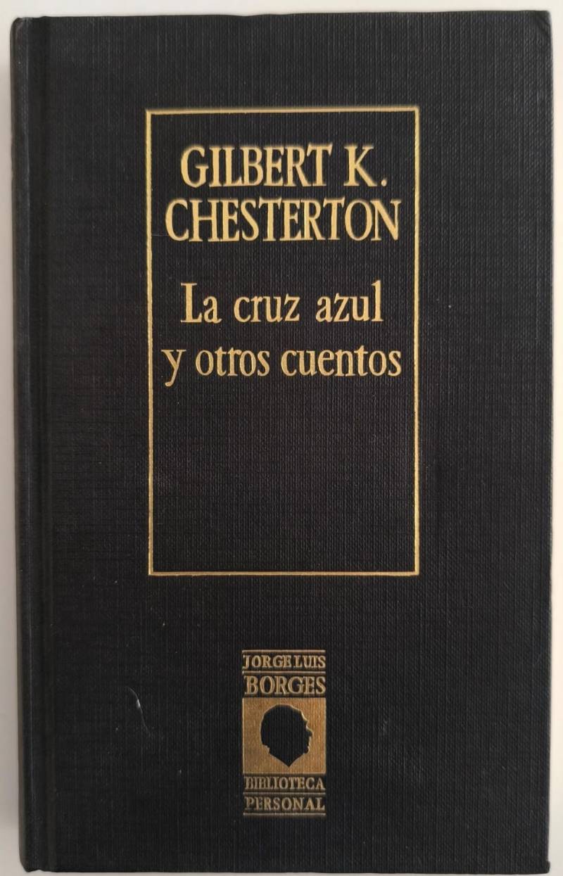 Gilbert K. Chesterton - La cruz azul y otros cuentos