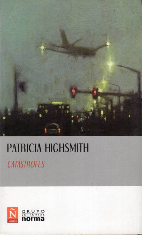 Patricia Highsmith - Catástrofes