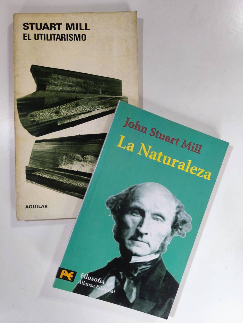 John Stuart Mill - El utilitarismo - La Naturaleza