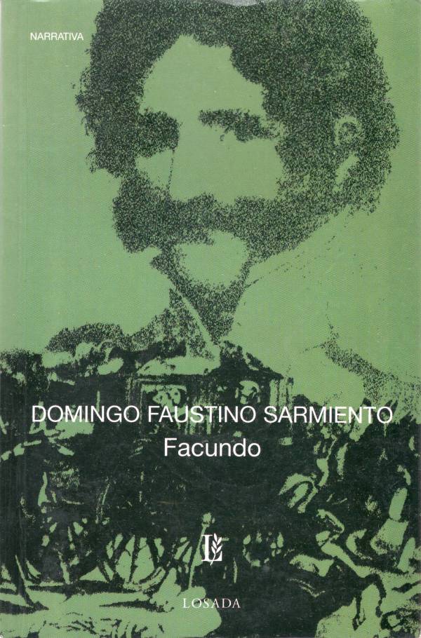 Domingo Faustino Sarmiento - Facundo