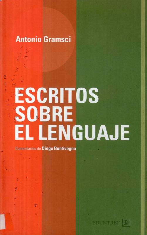 Antonio Gramsci - Escritos sobre el lenguaje