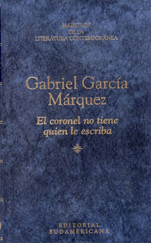 Gabriel García Márquez - El coronel no tiene quien le escriba