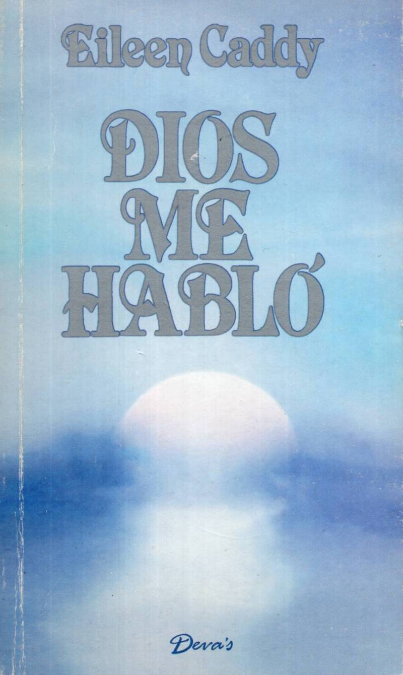 Eileen Caddy - Dios me habló