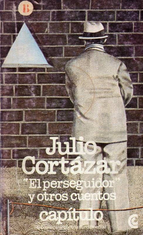 Julio Cortázar - El perseguidor y otros cuentos