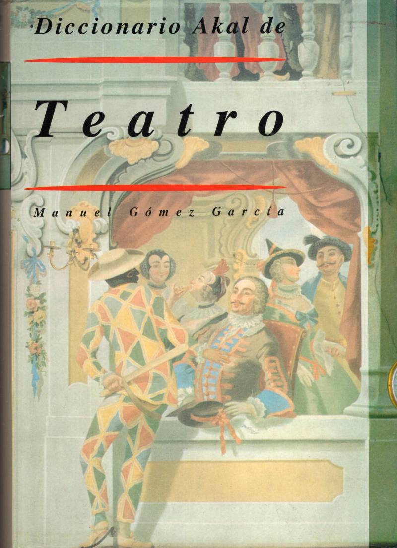Manuel Gómez García - Diccionario Akal de Teatro