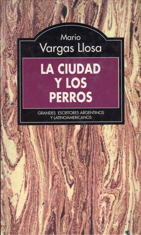 Mario Vargas Llosa - La ciudad y los perros