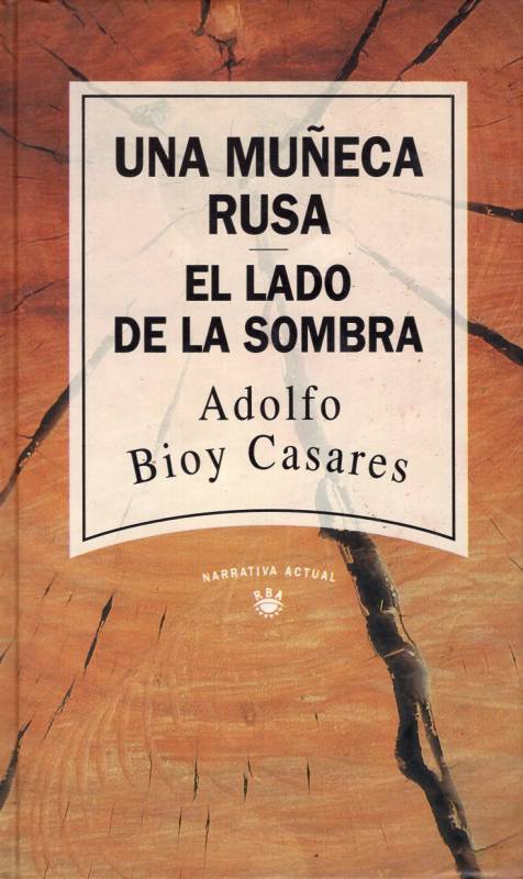 Adolfo Bioy Casares - Una muñeca rusa - El lado de la sombra
