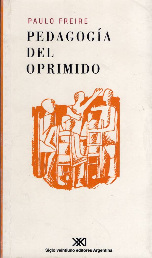 Paulo Freire - Pedagogía del oprimido