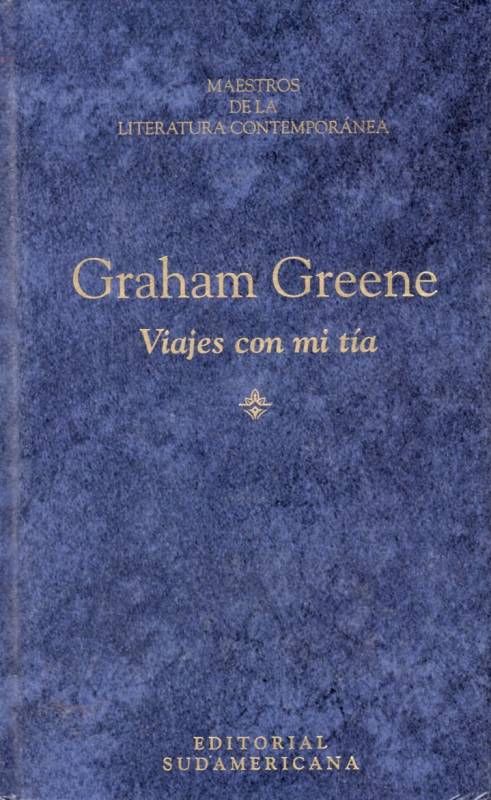 Graham Greene - Viajes con mi tía