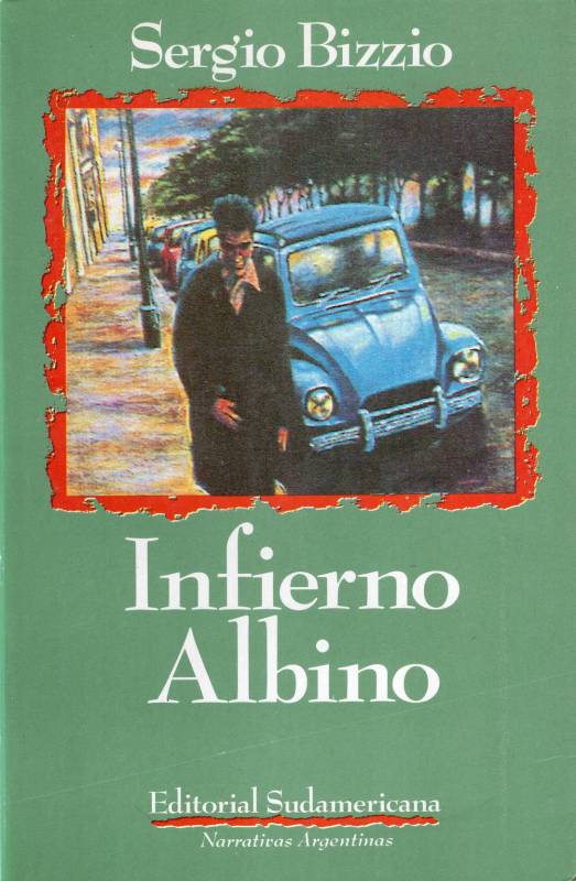 Sergio Bizzio - Infierno Albino