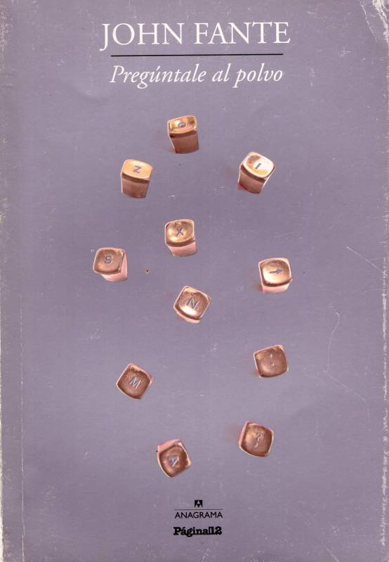 John Fante - Pregúntale al polvo