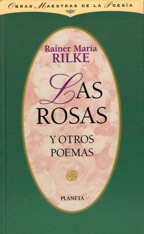 Rainer María Rilke - Las rosas y otros poemas