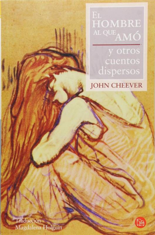 John Cheever - El hombre al que amó